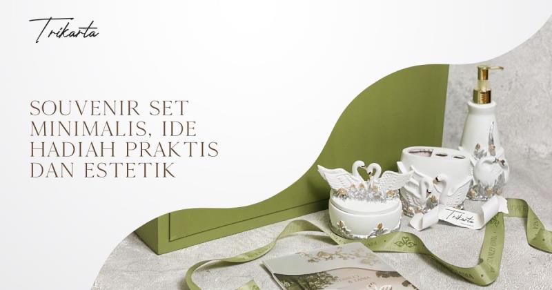 Souvenir Set Minimalis, Ide Hadiah Praktis dan Estetik