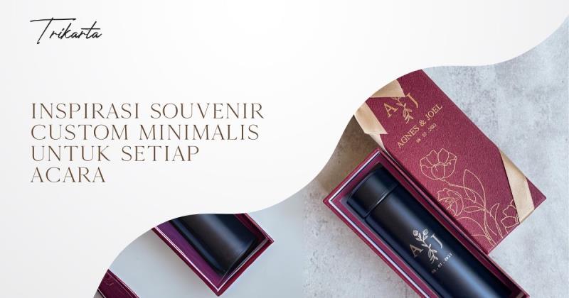 Inspirasi Souvenir Custom Minimalis untuk Setiap Acara