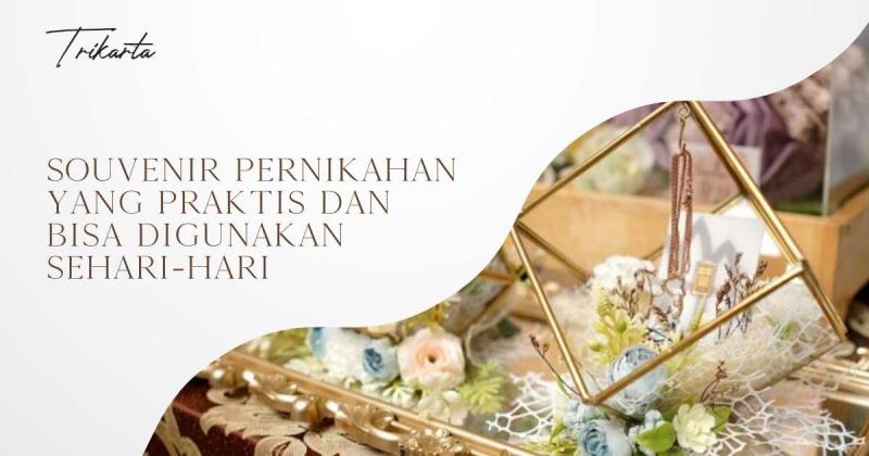 Souvenir Pernikahan yang Praktis dan Bisa Digunakan Sehari-hari