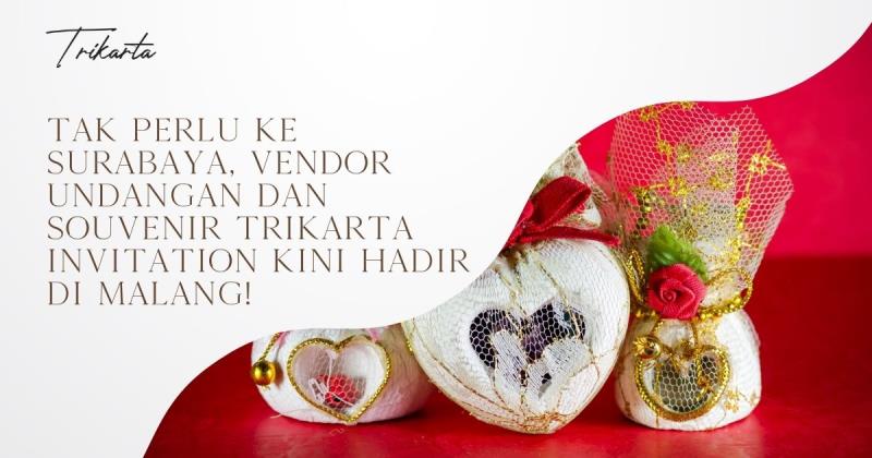 Tak Perlu ke Surabaya, Vendor Undangan dan Souvenir Trikarta Invitation Kini Hadir di Malang!