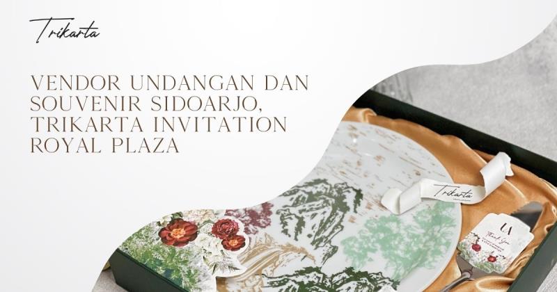 Vendor Undangan dan Souvenir Sidoarjo, Trikarta Invitation Royal Plaza