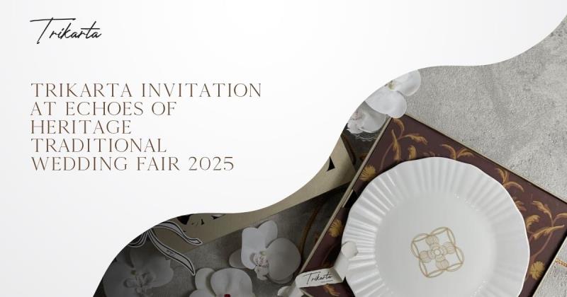 Trikarta Invitation at Echoes of Heritage Traditional Wedding Fair 2025