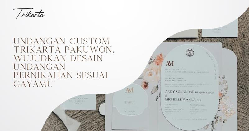 Undangan Custom Trikarta Pakuwon, Wujudkan Desain Undangan Pernikahan Sesuai Gayamu