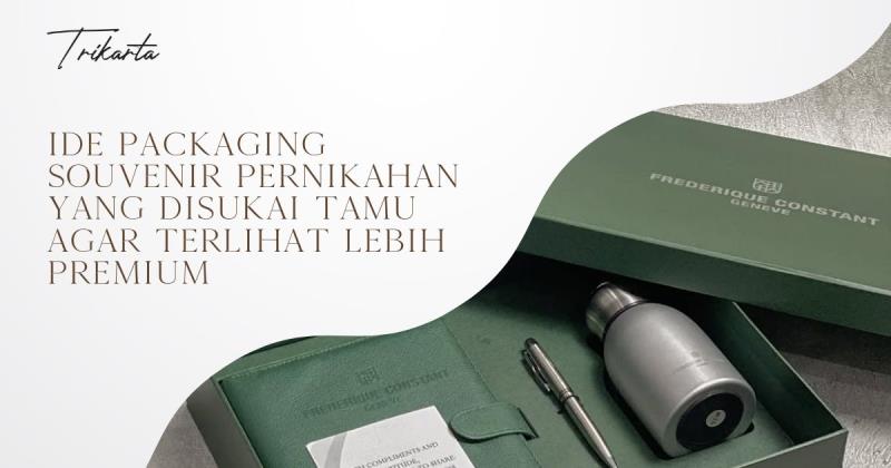 Ide Packaging Souvenir Pernikahan yang Disukai Tamu agar Terlihat Lebih Premium
