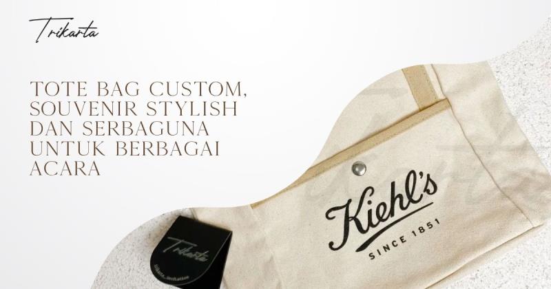 Tote Bag Custom, Souvenir Stylish dan Serbaguna untuk Berbagai Acara