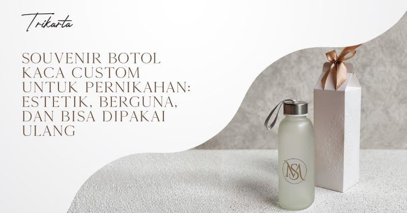 Souvenir Botol Kaca Custom untuk Pernikahan: Estetik, Berguna, dan Bisa Dipakai Ulang