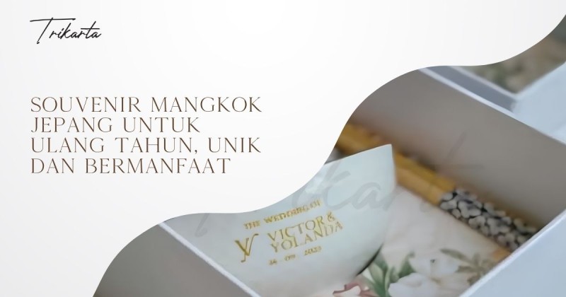 Souvenir Mangkok Jepang untuk Ulang Tahun, Unik dan Bermanfaat
