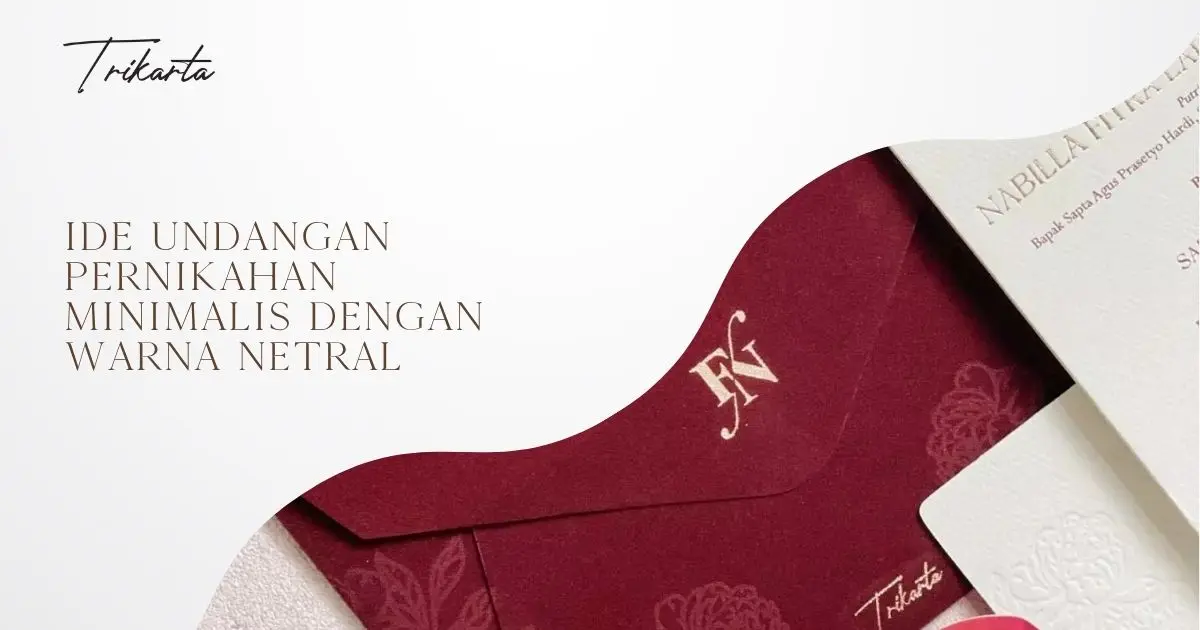 Ide Undangan Pernikahan Minimalis dengan Warna Netral