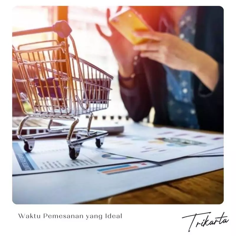 Waktu Pemesanan yang Ideal