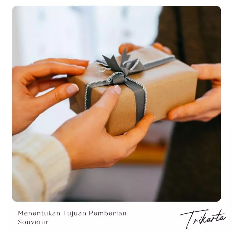 Menentukan Tujuan Pemberian Souvenir