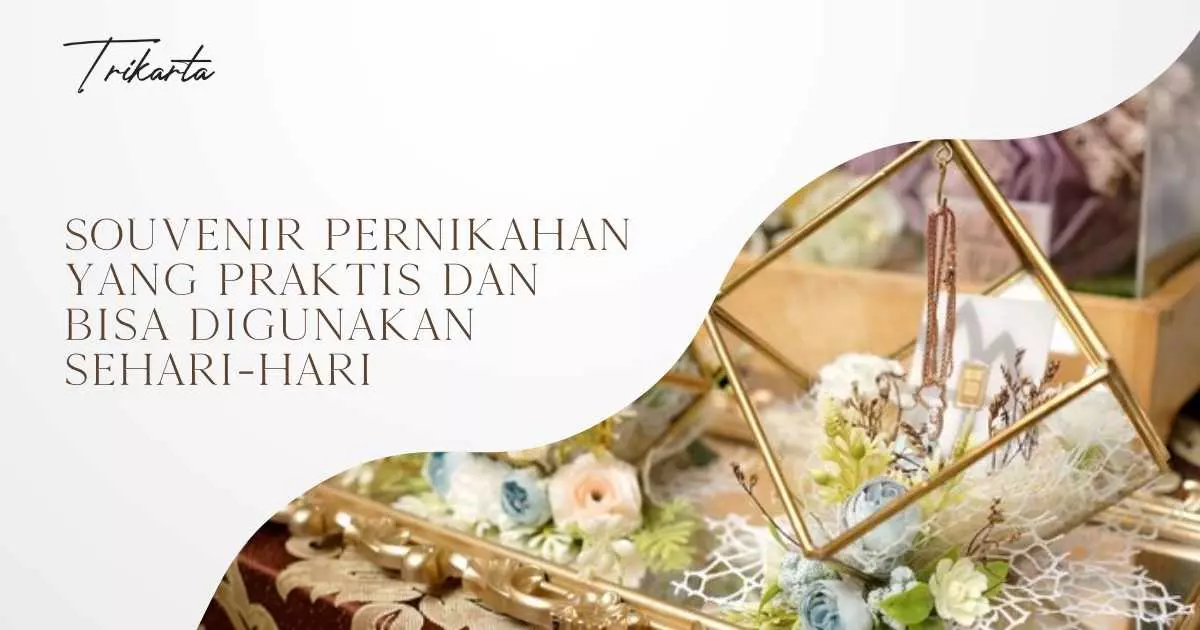 Souvenir Pernikahan yang Praktis dan Bisa Digunakan Sehari-hari