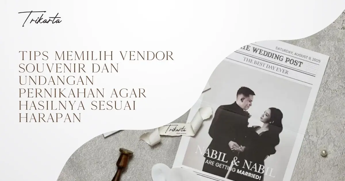 Tips Memilih Vendor Souvenir dan Undangan Pernikahan agar Hasilnya Sesuai Harapan