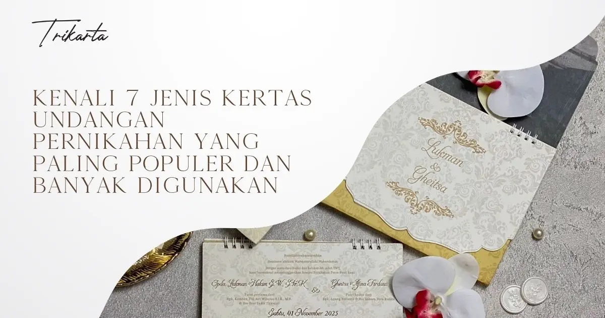 Kenali 7 Jenis Kertas Undangan Pernikahan yang Paling Populer dan Banyak Digunakan Kenali 7 Jenis Kertas Undangan Pernikahan yang Paling Populer dan Banyak Digunakan