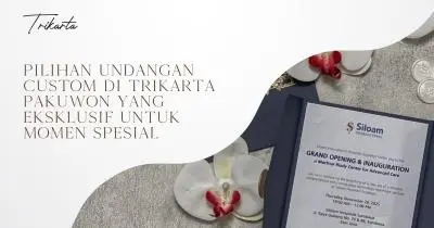 Pilihan Undangan Custom di Trikarta Pakuwon yang Eksklusif untuk Momen Spesial