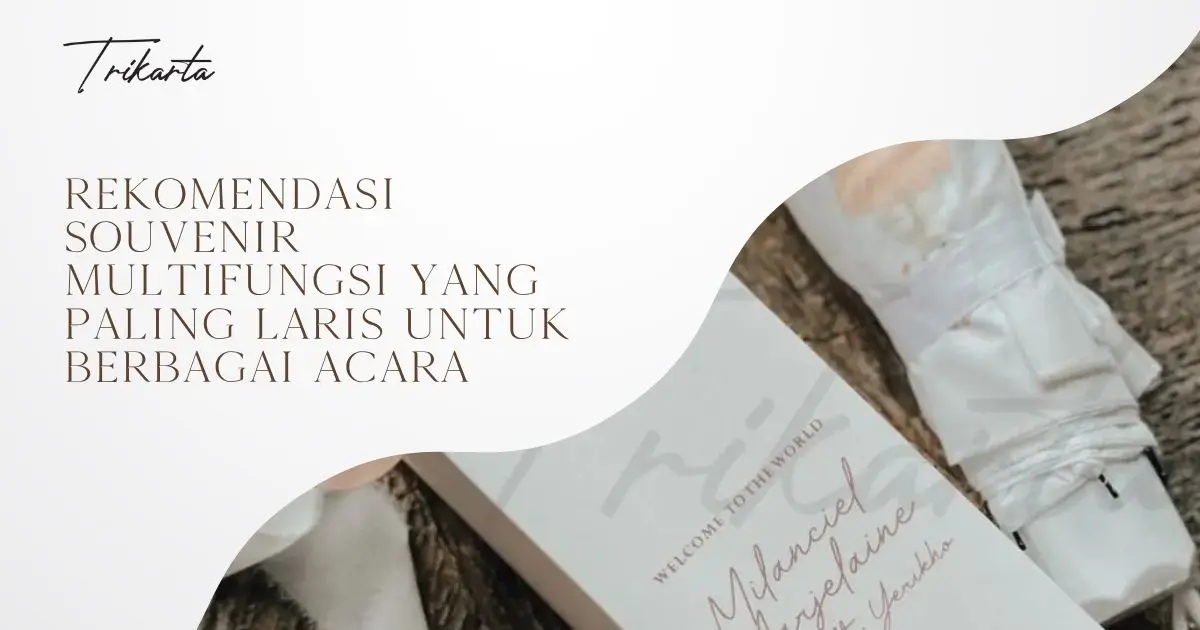 Rekomendasi Souvenir Multifungsi yang Paling Laris untuk Berbagai Acara