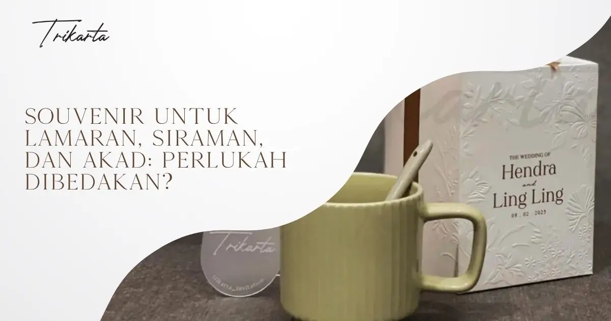 Souvenir untuk Lamaran, Siraman, dan Akad: Perlukah Dibedakan?