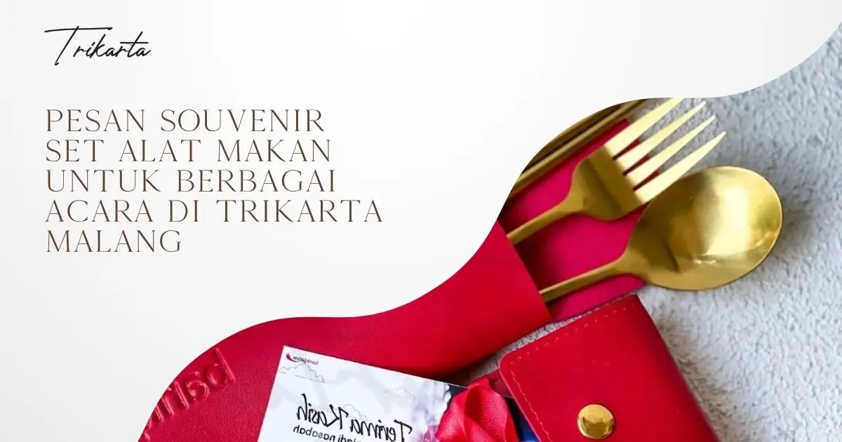 Pesan Souvenir Set Alat Makan untuk Berbagai Acara di Trikarta Malang