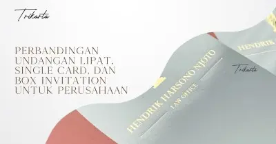 Perbandingan Undangan Lipat, Single Card, dan Box Invitation untuk Perusahaan