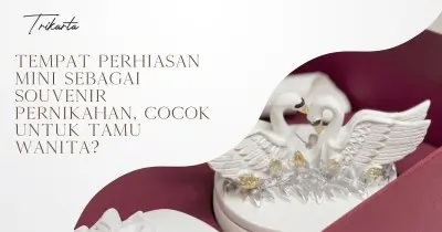 Tempat Perhiasan Mini sebagai Souvenir Pernikahan, Cocok untuk Tamu Wanita?